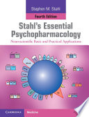 Stahl's essential psychopharmacology : neuroscientific basis and practical application /