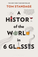 A history of the world in 6 glasses /
