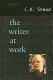 The writer at work : essays /