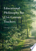 Educational philosophy for 21st century teachers /
