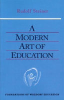 A modern art of education : lectures presented in Ilkley, Yorkshire, August 5-17, 1923 /