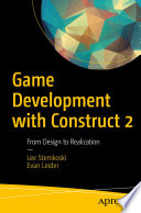 Game development with Construct 2 : from design to realization /