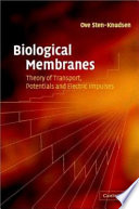 Biological membranes : theory of transport potentials, and electric impulses /