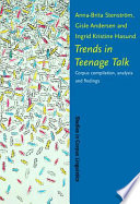 Trends in teenage talk : corpus compilation, analysis, and findings /