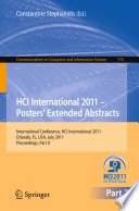 HCI International 2011-- Posters' extended abstracts : International Conference, HCI International 2011, Orlando, FL, USA, July 9-14, 2011, Proceedings.