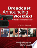 Broadcast announcing worktext : a media performance guide /