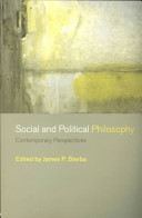 Social and political philosophy : contemporary perspectives /