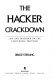 The hacker crackdown : law and disorder on the electronic frontier /