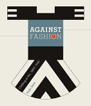 Against fashion : clothing as art, 1850-1930 /