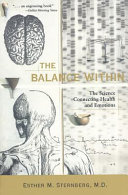 The balance within : the science connecting health and emotions /
