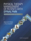 Physical therapy management of patients with spinal pain : an evidence-based approach /