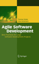 Agile software development : best practices for large software development projects /