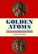 Golden atoms : the Ernest Rutherford medals /