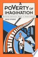 A poverty of imagination : bootstrap capitalism, sequel to welfare reform /