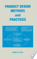 Product design methods and practices /