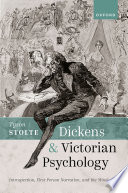 Dickens and Victorian psychology : introspection, first-person narration, and the mind /