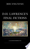 D.H. Lawrence's final fictions : a Lacanian perspective /