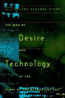 The war of desire and technology at the close of the mechanical age /