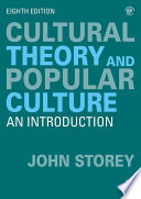 Cultural theory and popular culture : an introduction /