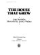 The house that grew /