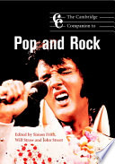 The Cambridge companion to pop and rock /