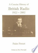A concise history of British radio, 1922-2002 /