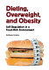 Dieting, overweight, and obesity : self-regulation in a food-rich environment /