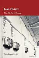 Juan Munoz : The Politics of Silence /