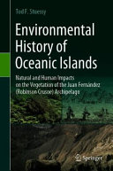 Environmental history of oceanic islands : natural and human impacts on the vegetation of the Juan Fernández (Robinson Crusoe) archipelago /