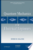 Quantum mechanics for electrical engineers /