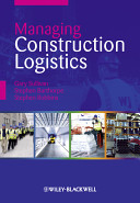 Managing construction logistics /
