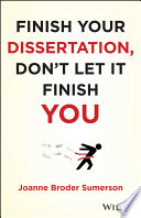 Finish your dissertation, don't let it finish you! /