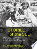 Histories of the self : personal narratives and historical practice /