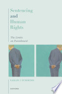 Sentencing and human rights : the limits on punishment /