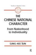 The Chinese national character : from natiohood to individuality /