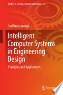 Intelligent computer systems in engineering design : principles and applications /