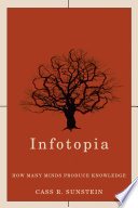 Infotopia : how many minds produce knowledge /
