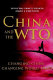 China and the WTO : changing China, changing world trade /