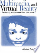 Multimedia and virtual reality : designing multisensory user interfaces /