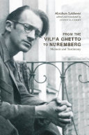 From the Vilna Ghetto to Nuremberg : memoir and testimony /