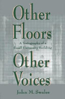 Other floors, other voices : a textography of a small university building /