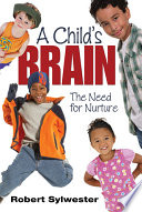 A child's brain : the need for nurture /