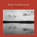 John Szarkowski : photographs /