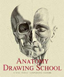 Anatomy drawing school : human, animal, comparative anatomy /