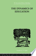 The dynamics of education : a methodology of progressive educational thought /