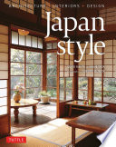 Japan style : architecture + interiors + design /