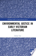 Environmental Justice in Early Victorian Literature /
