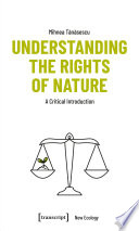 Understanding the Rights of Nature : A Critical Introduction /