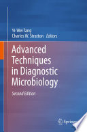 Advanced techniques in diagnostic microbiology /