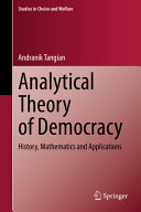 Analytical theory of democracy : history, mathematics and applications /